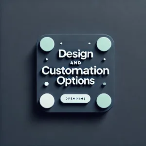 Design and Customization Options